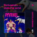 5. Portugalsko — zbytečná země - kapitola z audioknihy zdarma (mp3)