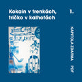 Kokain v trenkách, tričko v kalhotách - kapitola z knihy zdarma (pdf)